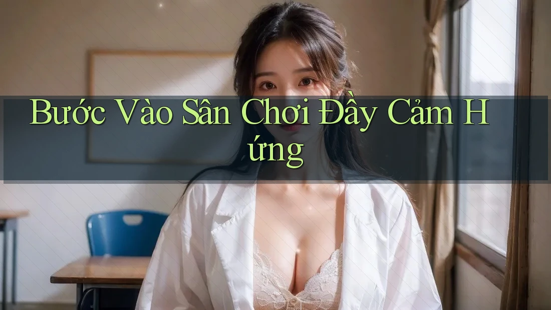 Bước Vào Sân Chơi Đầy Cảm Hứng Bước Vào Sân Chơi Đầy Cảm Hứng