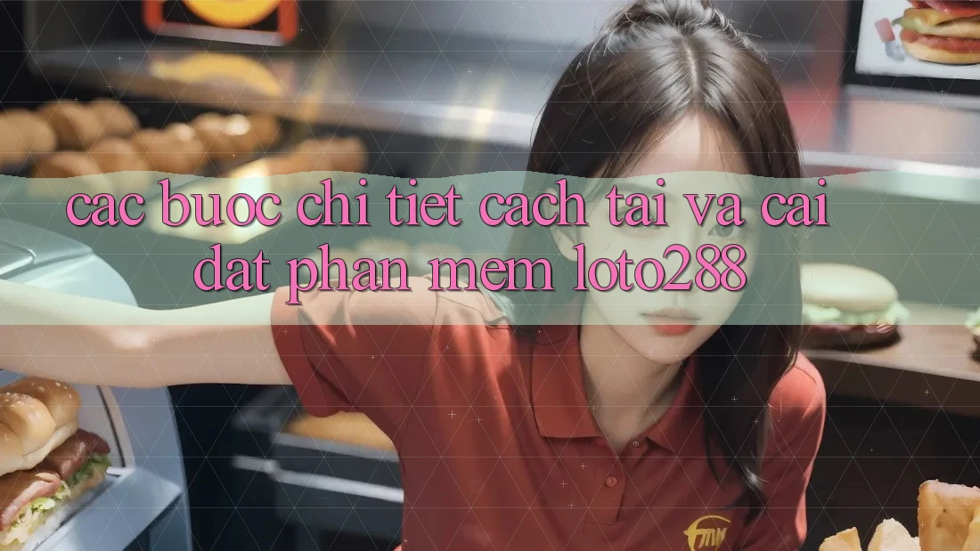 Các bước Chi Tiết Cách Tải Và Cài Đặt Phần mềm Loto288 Các bước Chi Tiết Cách Tải Và Cài Đặt Phần mềm Loto288