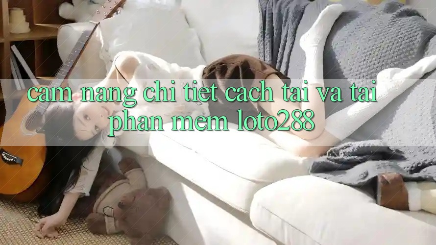 Cẩm nang Chi Tiết Cách Tải Và Tải Phần mềm Loto288