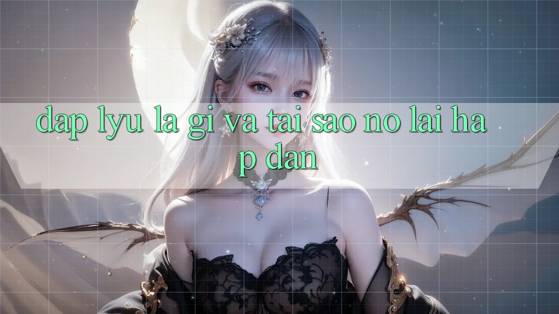 “Đập lỳu” là gì và tại sao nó lại hấp dẫn?