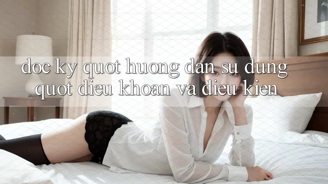 Đọc kỹ " hướng dẫn sử dụng" - Điều khoản và điều kiện Đọc kỹ " hướng dẫn sử dụng" - Điều khoản và điều kiện