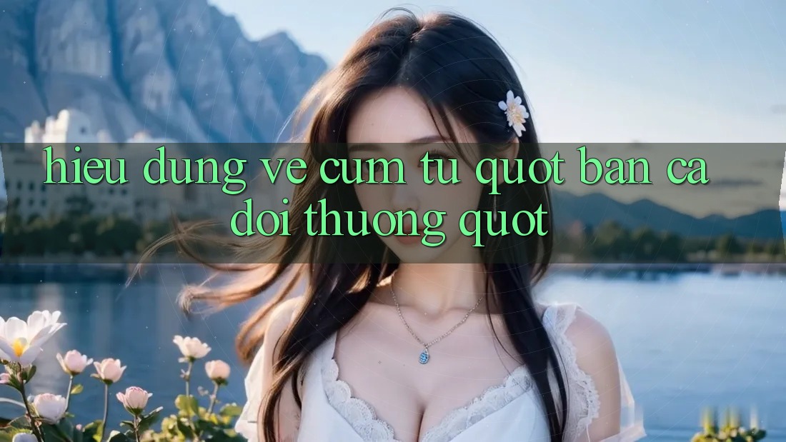 Hiểu Đúng Về Cụm Từ " Bắn Cá Đổi Thưởng" Hiểu Đúng Về Cụm Từ " Bắn Cá Đổi Thưởng"