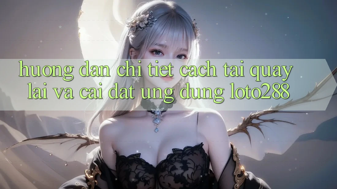 Hướng Dẫn Chi Tiết Cách Tải quay lại Và Cài Đặt Ứng Dụng Loto288 Hướng Dẫn Chi Tiết Cách Tải quay lại Và Cài Đặt Ứng Dụng Loto288
