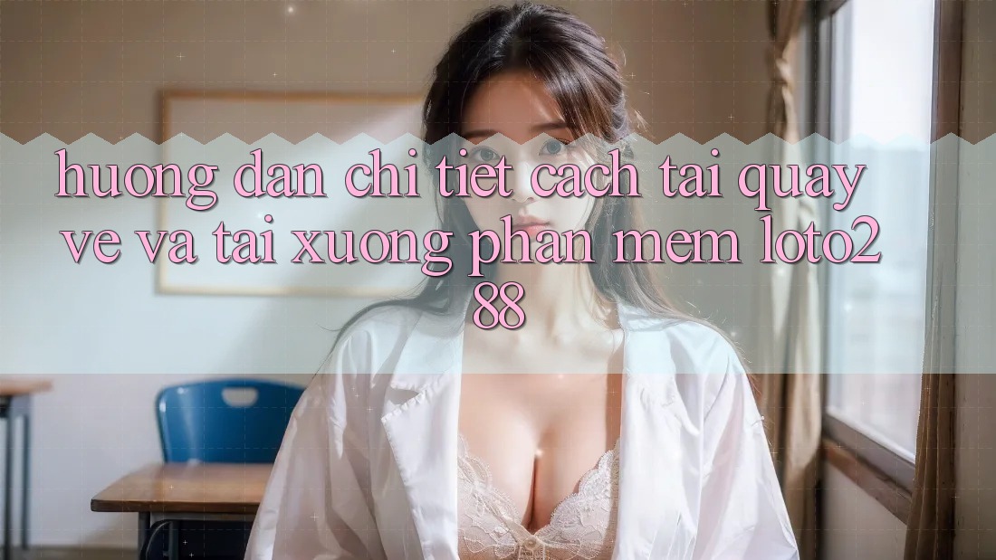 Hướng Dẫn Chi Tiết Cách Tải quay về Và Tải xuống Phần mềm Loto288 Hướng Dẫn Chi Tiết Cách Tải quay về Và Tải xuống Phần mềm Loto288