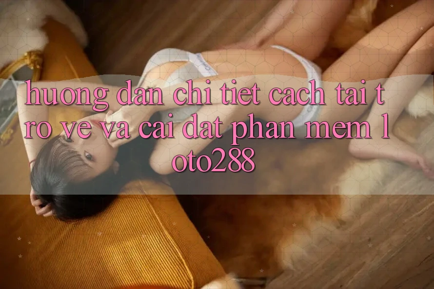 Hướng Dẫn Chi Tiết Cách Tải trở về Và Cài Đặt Phần mềm Loto288 Hướng Dẫn Chi Tiết Cách Tải trở về Và Cài Đặt Phần mềm Loto288