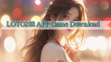 loto288 APP game download