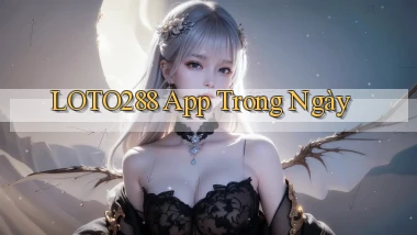loto288 app trong ngày