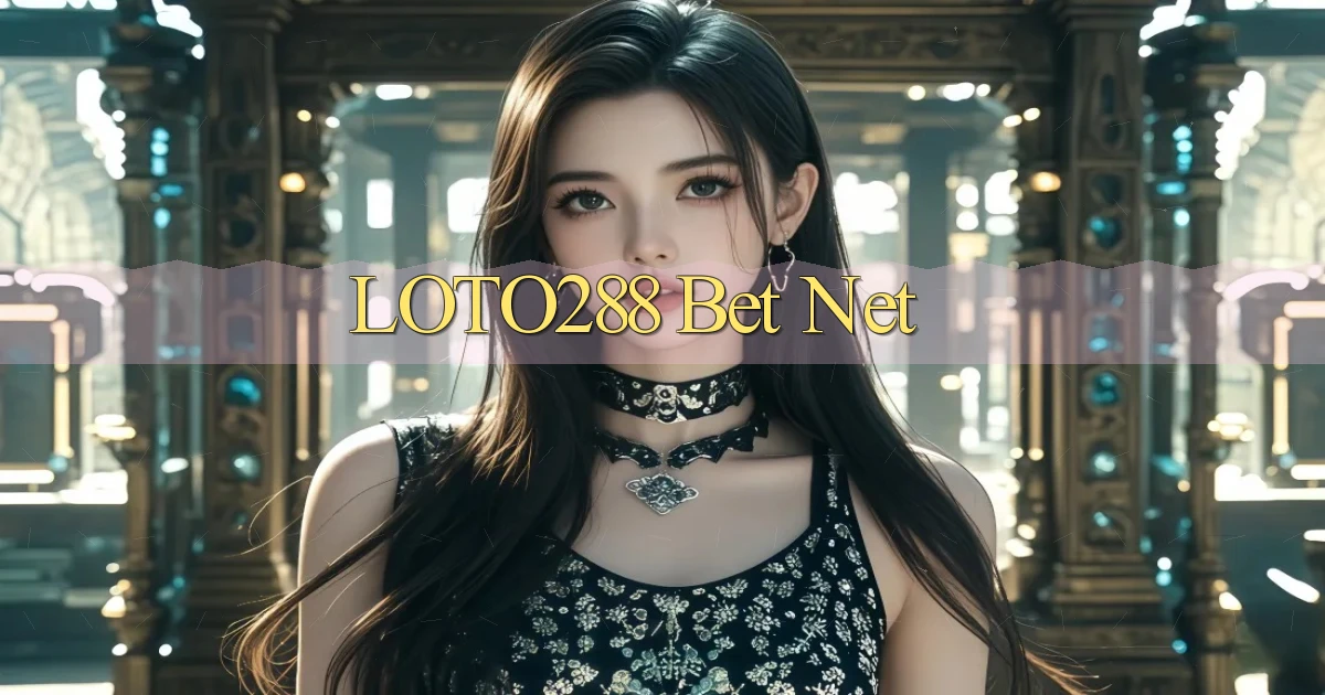 loto288 bet net