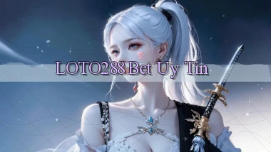 loto288 bet uy tín