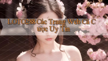 loto288 các trang web cá cược uy tín
