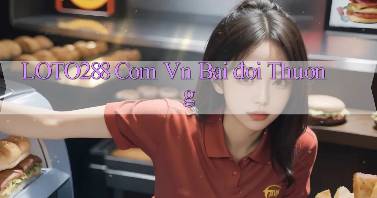 loto288 com vn bai đoi thuong