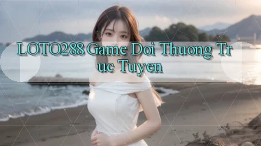 loto288 game doi thuong truc tuyen