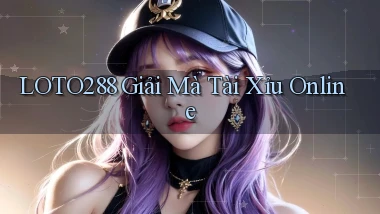 loto288 giải mà tài xỉu online