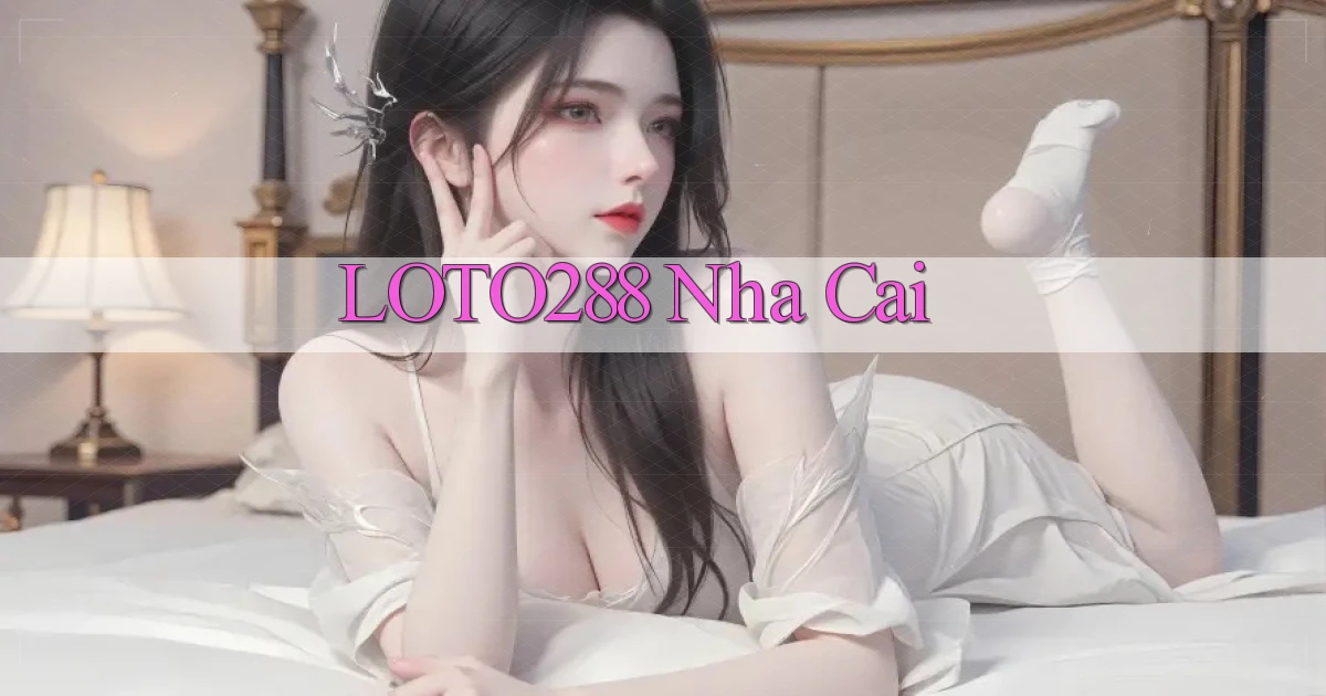 loto288 nha cai