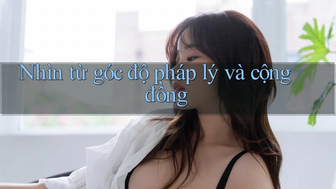 Nhìn từ góc độ pháp lý và cộng đồng