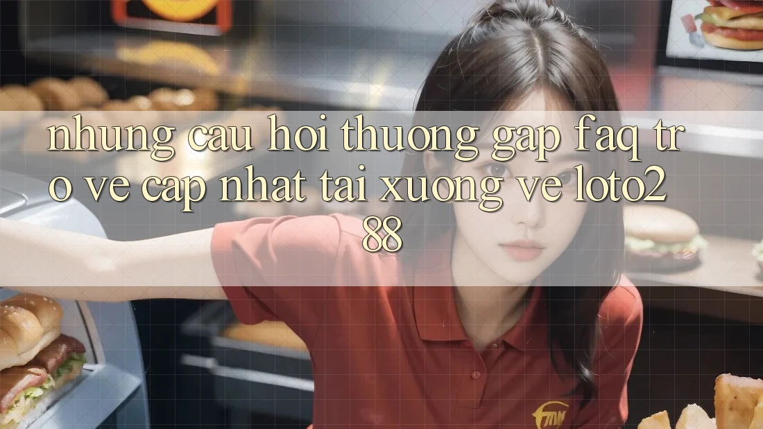 Những Câu Hỏi Thường Gặp (FAQ) Trở về Cập Nhật Tải xuống về Loto288 Những Câu Hỏi Thường Gặp (FAQ) Trở về Cập Nhật Tải xuống về Loto288