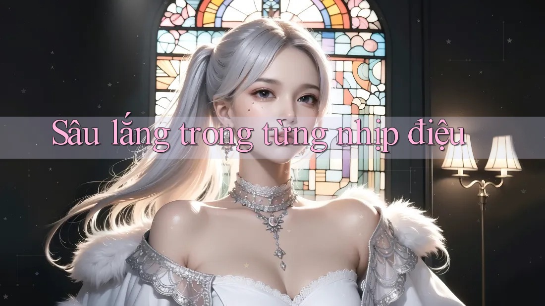 Sâu lắng trong từng nhịp điệu Sâu lắng trong từng nhịp điệu