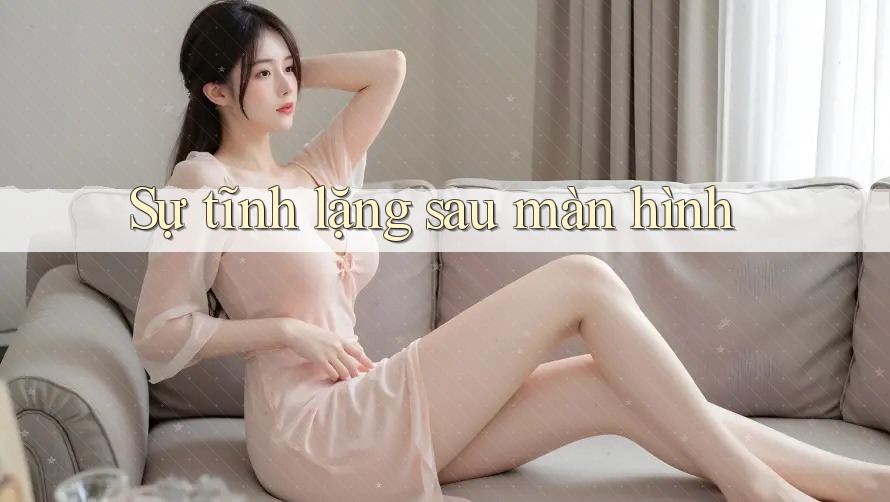 Sự tĩnh lặng sau màn hình Sự tĩnh lặng sau màn hình