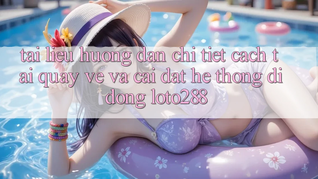 Tài liệu hướng dẫn Chi Tiết Cách Tải quay về Và Cài Đặt Hệ thống di động Loto288 Tài liệu hướng dẫn Chi Tiết Cách Tải quay về Và Cài Đặt Hệ thống di động Loto288