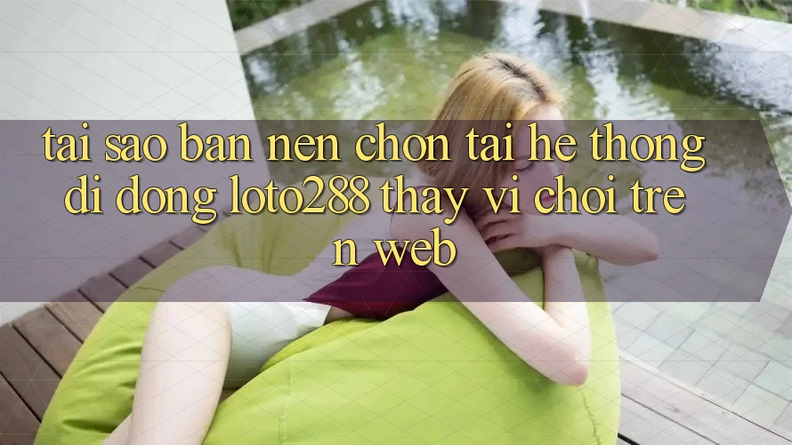 Tại Sao Bạn Nên Chọn Tải Hệ thống di động Loto288 Thay Vì Chơi Trên Web? Tại Sao Bạn Nên Chọn Tải Hệ thống di động Loto288 Thay Vì Chơi Trên Web?